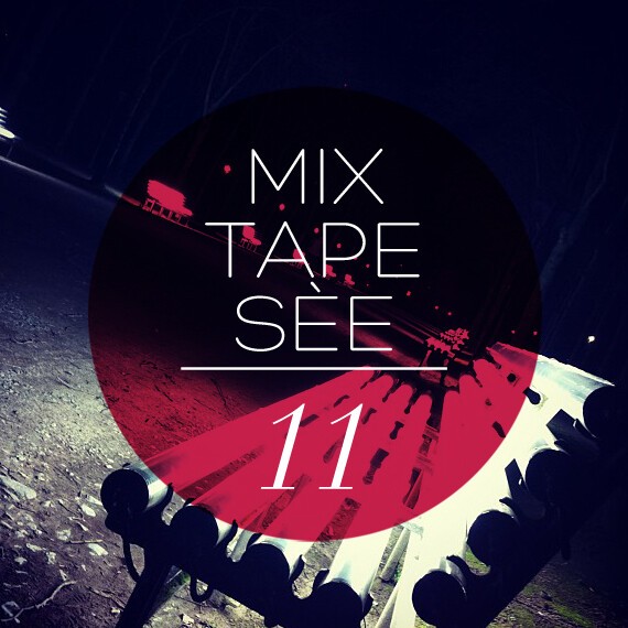 Mixtapesèe 11.