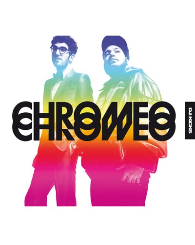 dj kicks, chromeo