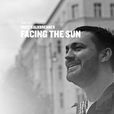 fritz kalkbrenner, "facing the sun"