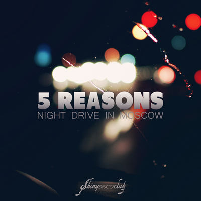 5 Reasons - "Night Drive In Moscow" (feat. Patrick Baker).