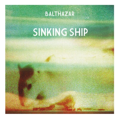 Balthazar, "Sinking Ship".