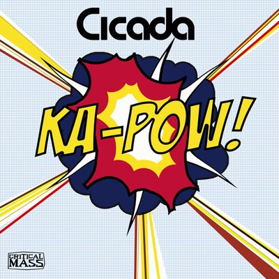 Cicada, "Ka-pow!"