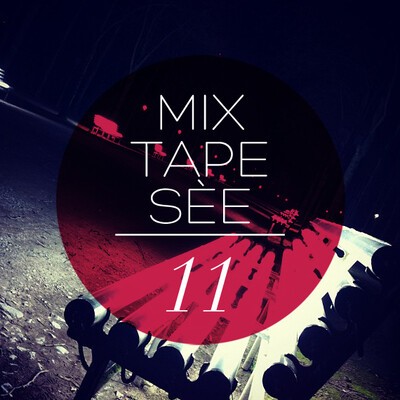 Mixtapesèe 11.
