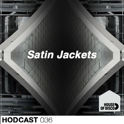 Satin Jackets - House of Disco Guestmix.