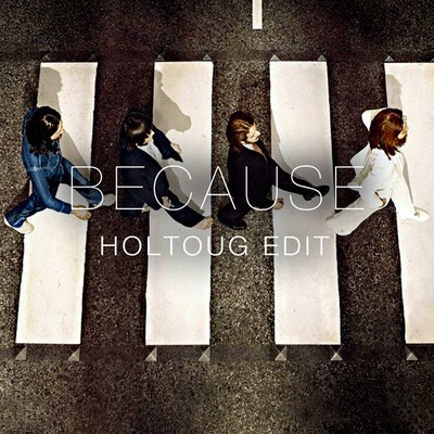 The Beatles, "Because" (HOLTOUG Edit).
