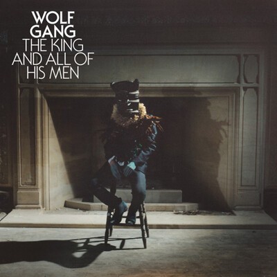 Wolf Gang - "The King And All Of His Men".